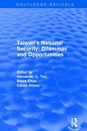 Tan / Chan |  Revival: Taiwan's National Security: Dilemmas and Opportunities (2001) | Buch |  Sack Fachmedien