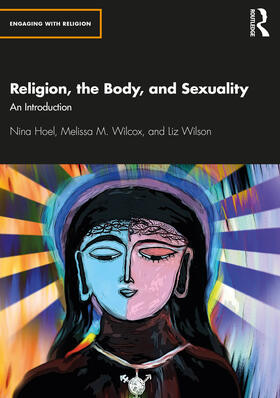 Hoel / Wilcox / Wilson |  Religion, the Body, and Sexuality | Buch |  Sack Fachmedien