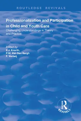 Bergh / Verheij / Knorth |  Professionalization and Participation in Child and Youth Care | Buch |  Sack Fachmedien