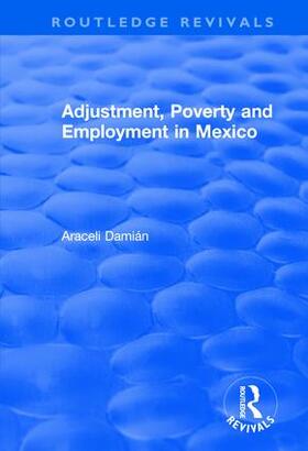 Damian |  Adjustment, Poverty and Employment in Mexico | Buch |  Sack Fachmedien