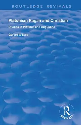 O'Daly |  Platonism Pagan and Christian: Studies in Plotinus and Augustine | Buch |  Sack Fachmedien