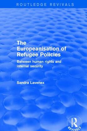 Lavenex |  Revival: The Europeanisation of Refugee Policies (2001) | Buch |  Sack Fachmedien
