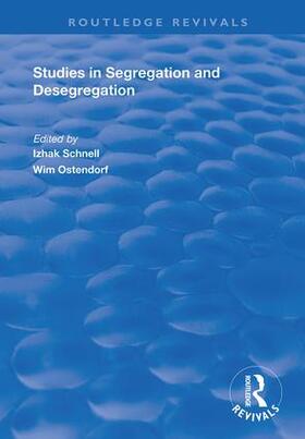 Ostendorf / Schnell |  Studies in Segregation and Desegregation | Buch |  Sack Fachmedien