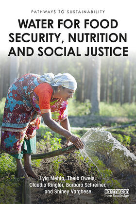 Mehta / Oweis / Ringler |  Water for Food Security, Nutrition and Social Justice | Buch |  Sack Fachmedien