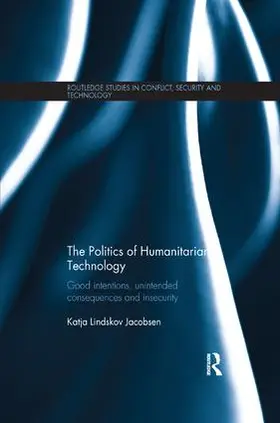 Jacobsen |  The Politics of Humanitarian Technology | Buch |  Sack Fachmedien