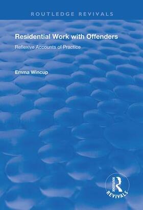 Wincup |  Residential Work with Offenders | Buch |  Sack Fachmedien