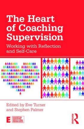 Turner / Palmer |  The Heart of Coaching Supervision | Buch |  Sack Fachmedien