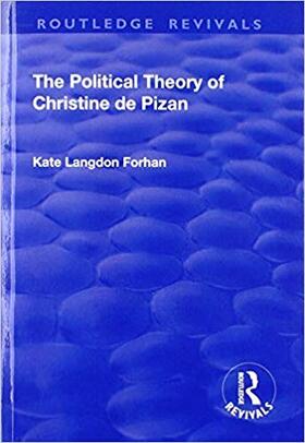 Langdon Forhan |  The Political Theory of Christine De Pizan | Buch |  Sack Fachmedien