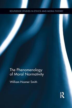 Smith |  The Phenomenology of Moral Normativity | Buch |  Sack Fachmedien