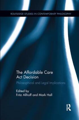 Allhoff / Hall |  The Affordable Care Act Decision | Buch |  Sack Fachmedien