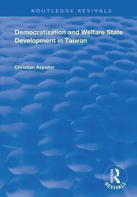 Aspalter |  Democratization and Welfare State Development in Taiwan | Buch |  Sack Fachmedien