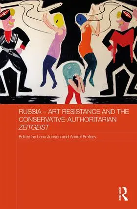 Jonson / Erofeev |  Russia - Art Resistance and the Conservative-Authoritarian Zeitgeist | Buch |  Sack Fachmedien