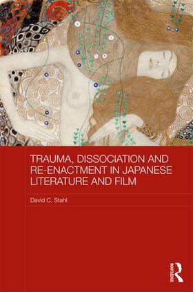 Stahl |  Trauma, Dissociation and Re-enactment in Japanese Literature and Film | Buch |  Sack Fachmedien