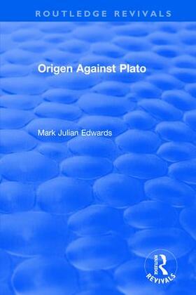 Edwards |  Origen Against Plato | Buch |  Sack Fachmedien