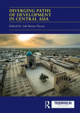 Özcan |  Diverging Paths of Development in Central Asia | Buch |  Sack Fachmedien