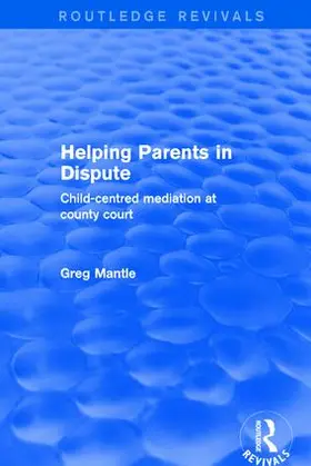 Mantle |  Helping Parents in Dispute | Buch |  Sack Fachmedien