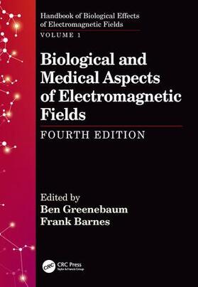 Greenebaum / Barnes |  Biological and Medical Aspects of Electromagnetic Fields, Fourth Edition | Buch |  Sack Fachmedien