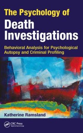 Ramsland |  The Psychology of Death Investigations | Buch |  Sack Fachmedien