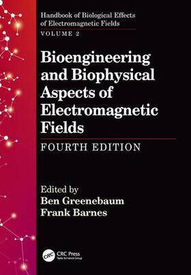 Greenebaum / Barnes |  Bioengineering and Biophysical Aspects of Electromagnetic Fields, Fourth Edition | Buch |  Sack Fachmedien
