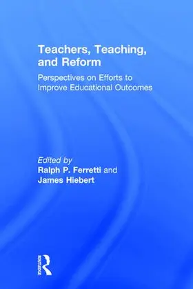 Hiebert / Ferretti |  Teachers, Teaching, and Reform | Buch |  Sack Fachmedien