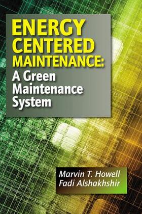 Howell / Alshakhshir |  Energy Centered Maintenance | Buch |  Sack Fachmedien