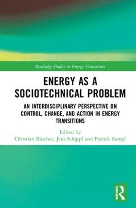 Büscher / Schippl / Sumpf |  Energy as a Sociotechnical Problem | Buch |  Sack Fachmedien