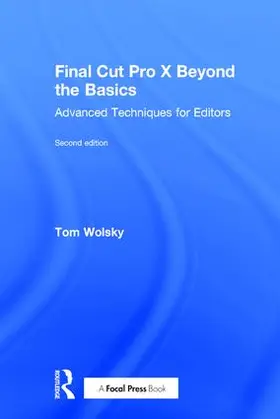 Wolsky |  Final Cut Pro X Beyond the Basics | Buch |  Sack Fachmedien