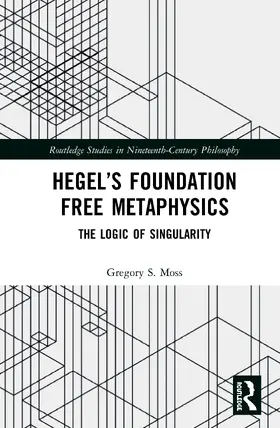 Moss |  Hegel's Foundation Free Metaphysics | Buch |  Sack Fachmedien