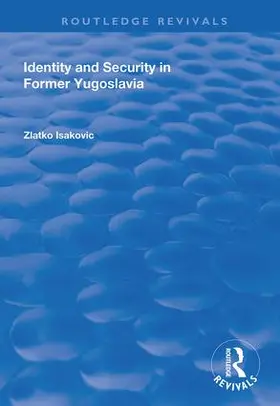 Isakovic |  Identity and Security in Former Yugoslavia | Buch |  Sack Fachmedien