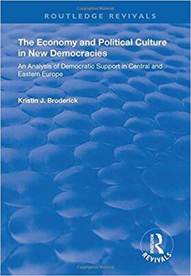 Broderick |  The Economy and Political Culture in New Democracies | Buch |  Sack Fachmedien