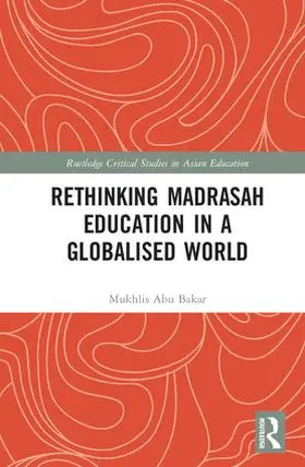 Bakar |  Rethinking Madrasah Education in a Globalised World | Buch |  Sack Fachmedien