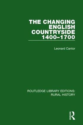 Cantor |  The Changing English Countryside, 1400-1700 | Buch |  Sack Fachmedien