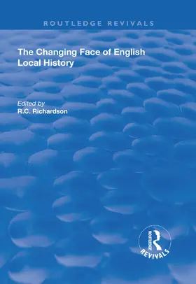 Richardson |  The Changing Face of English Local History | Buch |  Sack Fachmedien