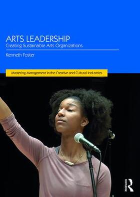 Foster |  Arts Leadership | Buch |  Sack Fachmedien