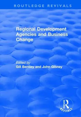 Bentley / Gibney |  Regional Development Agencies and Business Change | Buch |  Sack Fachmedien