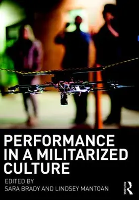 Brady / Mantoan |  Performance in a Militarized Culture | Buch |  Sack Fachmedien