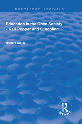Bailey |  Education in the Open Society - Karl Popper and Schooling | Buch |  Sack Fachmedien