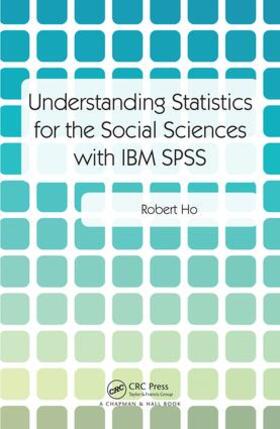 Ho |  Understanding Statistics for the Social Sciences with IBM SPSS | Buch |  Sack Fachmedien