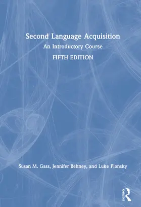 Gass / Behney / Plonsky |  Second Language Acquisition | Buch |  Sack Fachmedien