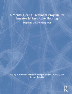 Batastini / Morgan / Kroner |  A Mental Health Treatment Program for Inmates in Restrictive Housing | Buch |  Sack Fachmedien