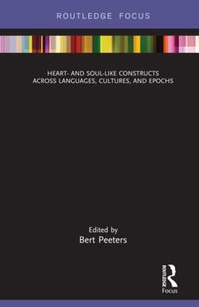 Peeters |  Heart- and Soul-Like Constructs across Languages, Cultures, and Epochs | Buch |  Sack Fachmedien