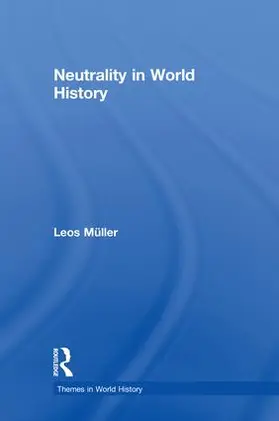 Müller |  Neutrality in World History | Buch |  Sack Fachmedien