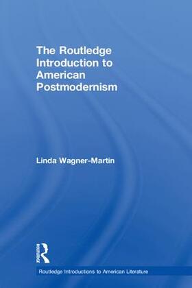 Wagner-Martin |  The Routledge Introduction to American Postmodernism | Buch |  Sack Fachmedien