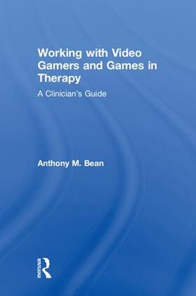 Bean |  Working with Video Gamers and Games in Therapy | Buch |  Sack Fachmedien