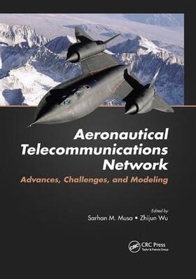 Musa / Wu | Aeronautical Telecommunications Network | Buch | 978-1-138-74752-4 | sack.de