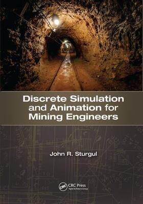 Sturgul |  Discrete Simulation and Animation for Mining Engineers | Buch |  Sack Fachmedien