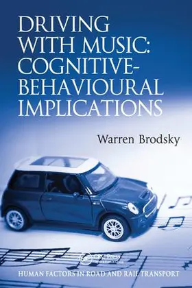 Brodsky |  Driving With Music: Cognitive-Behavioural Implications | Buch |  Sack Fachmedien