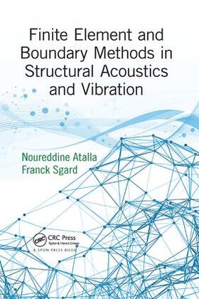 Atalla / Sgard |  Finite Element and Boundary Methods in Structural Acoustics and Vibration | Buch |  Sack Fachmedien