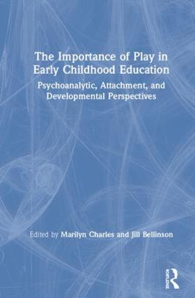 Charles / Bellinson |  The Importance of Play in Early Childhood Education | Buch |  Sack Fachmedien