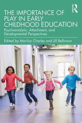 Charles / Bellinson |  The Importance of Play in Early Childhood Education | Buch |  Sack Fachmedien